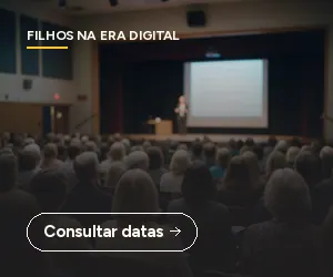 Escola e Família no Comando: conheça no Filhos na Era Digital