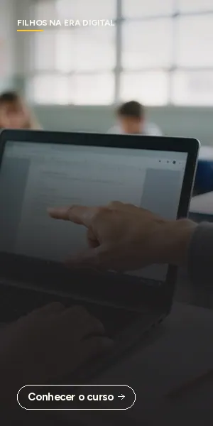 Tecnologia na Educação: conheça no Filhos na Era Digital