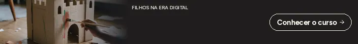Tela e Criatividade: conheça no Filhos na Era Digital